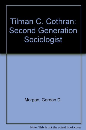 Tilman C. Cothran: Second Generation Sociologist 1556052510 Book Cover