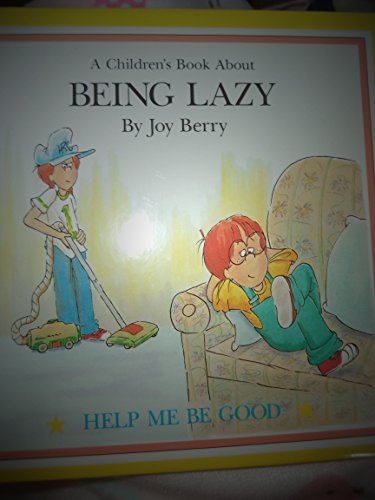 A Children's Book About Being Lazy B000MHN5QM Book Cover