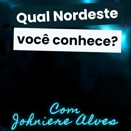 Johniere Alves | O discurso de &oacute;dio contra o Nordeste + os seus estere&oacute;tipos sociais
