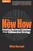 The New How [Paperback]: Creating Business Solutions Through Collaborative Strategy