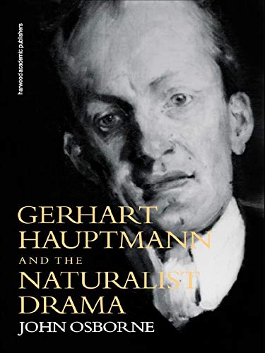 Drama Von G Hauptmann Gerhard Hauptmann and the Naturalist Drama (German Theatre Archive