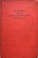 McAlmon and the Lost Generation: A Self-Portrait B0007DK9M4 Book Cover