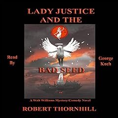 Page de couverture de Lady Justice and the Bad Seed