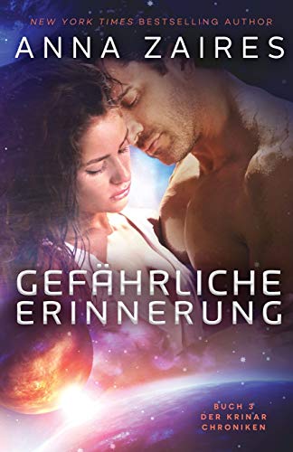 Gefährliche Erinnerung: Buch 3 der Krinar Chroniken Gefährliche Erinnerung: Buch 3 der Krinar Chroniken