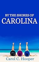 By the Shores of Carolina 1515186059 Book Cover