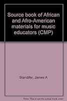 Source book of African and Afro-American materials for music educators B0006C4FLC Book Cover