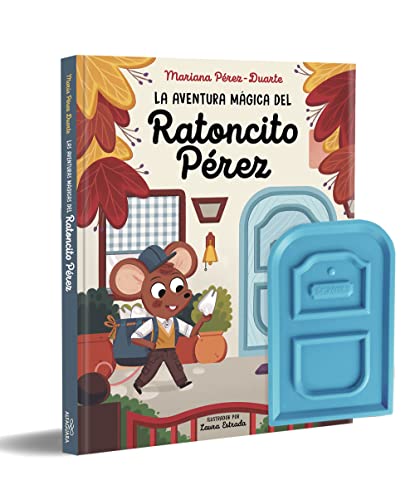 La aventura mágica del Ratoncito Pérez: La puerta del Ratoncito Pérez y el cuento con su historia. (Álbum Ilustrado), La portada puede variar