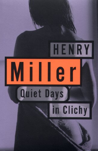 Quiet Days in Clichy (Miller, Henry) (English Edition) - Miller, Henry