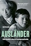 Ausländer: One Family's Story of Escape and Exile