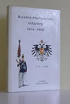 Hardcover Austro-Hungarian infantry, 1914-1918 Book