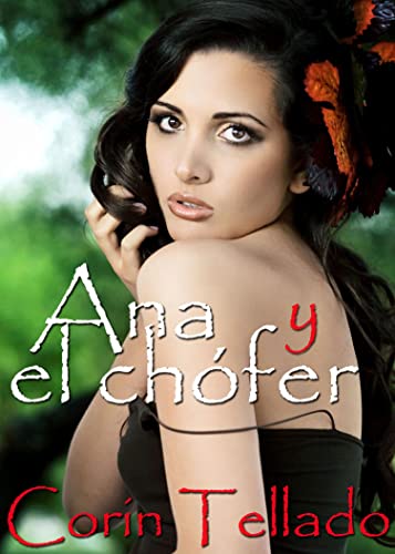 Ana y el chófer (Corín Tellado) (Spanish Edition)