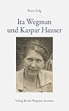  Ita Wegman und Kaspar Hauser