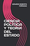 CIENCIA POLÍTICA Y TEORIA DEL ESTADO (Spanish Edition)