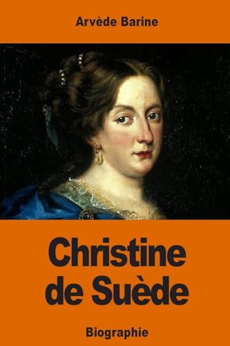 Christine de Suède (French Edition)