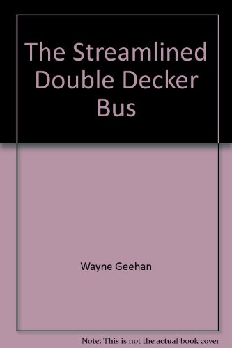 The Streamlined Double Decker Bus 0924771577 Book Cover