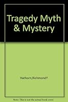Tragedy, myth, and mystery B0007DEZ0G Book Cover
