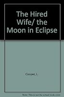 The Hired Wife and the Moon in Eclipse 0451110897 Book Cover
