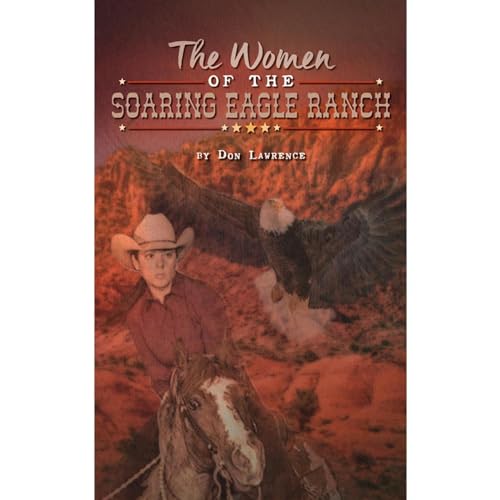 The Women of the Soaring Eagle Ranch by Don Lawrence Audiobook