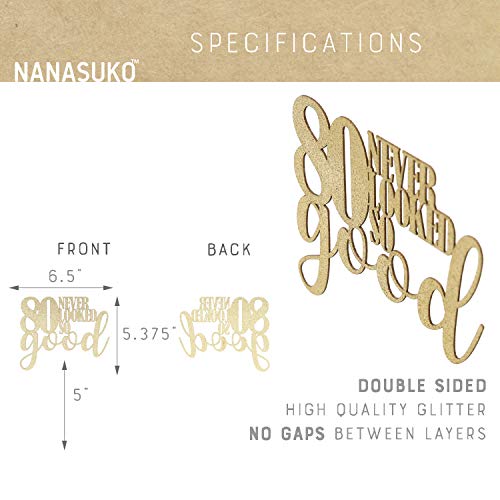 Nanasuko 80Th Birthday Cake Topper - 80 Never Looked So Good - Double Sided Gold Glitter - Premium Quality Made In Usa #TOP1