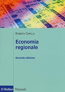 Vedi scheda su Amazon Economia regionale. Localizzazione, crescita regionale e sviluppo locale