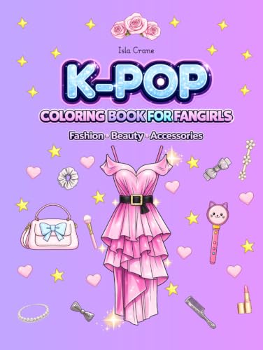 K-Pop Coloring Book for Fangirls: Fashion Beauty Accessories, Bold and Easy, Cute and Pretty K-Pop Inspired Designs for Kids, Tweens, Teens, and Adults image 2
