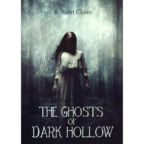 Audiobook: The Ghosts of Dark Hollow by R. Saint Claire episode artwork