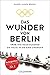 Produktbild Das Wunder von Berlin: 1936: Wie neun Ruderer die Nazis in die Knie zwangen - Das Buch zum Film 'The Boys in the Boat' von George Clooney