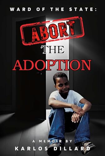 Ward of the State: Abort the Adoption