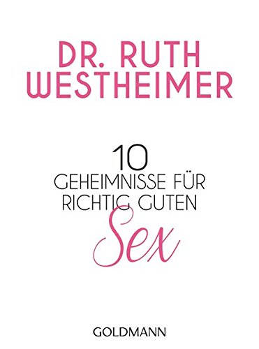 10 Geheimnisse für richtig guten Sex 10 Geheimnisse für richtig guten Sex