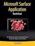  Microsoft Surface Application Sketch Book: For Windows 8 Apps on the Surface Pro and Windows RT Apps on Surface Tablets
