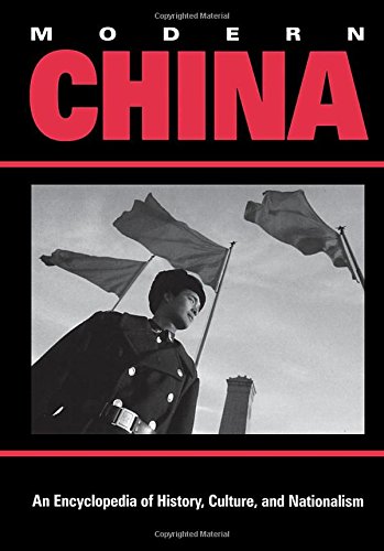 Modern China: An Encyclopedia of History, Culture, and Nationalism
