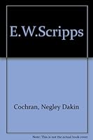 E.W. Scripps, 0837163269 Book Cover