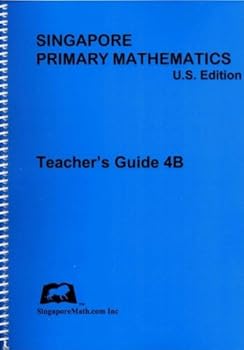 Spiral-bound Primary Mathematics, Teacher's Guide 4B, U. S. Edition and 3rd Edition Book