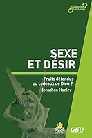 Sexe et Desir, Fruits Defendus Ou Cadeaux de Dieu ? 2863143301 Book Cover