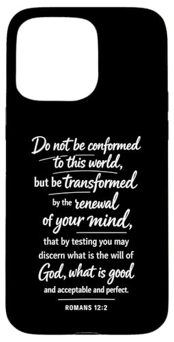 Do Not Be Conformed Be Transformed �����̎� ���[�}�l�ւ̎莆12:2 �X�}�z�P�[�X iPhone 15 Pro Max �p