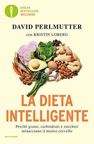 Portada de La dieta intelligente. Perché grano, carboidrati e zuccheri minacciano il nostro cervello