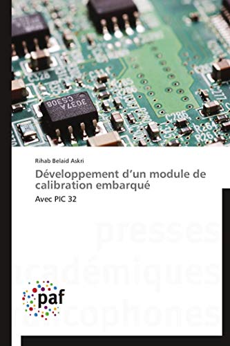 Développement d’un module de calibration embarqué: Avec PIC 32 (Omn.Pres.Franc.) (French Edition)