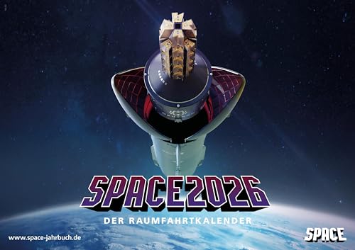 SPACE Raumfahrtkalender 2026: Der kultige Begleiter durchs Raumfahrtjahr (SPACE Raumfahrtkalender: Der kultige Begleiter durchs Raumfahrtjahr)