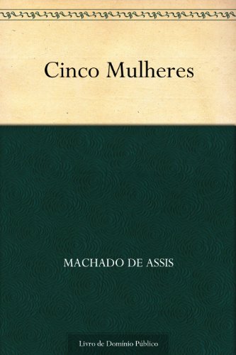 Télécharger Cinco Mulheres (Portuguese Edition) Livre eBook France