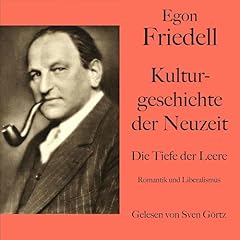 Egon Friedell: Kulturgeschichte der Neuzeit. Die Tiefe der Leere Titelbild
