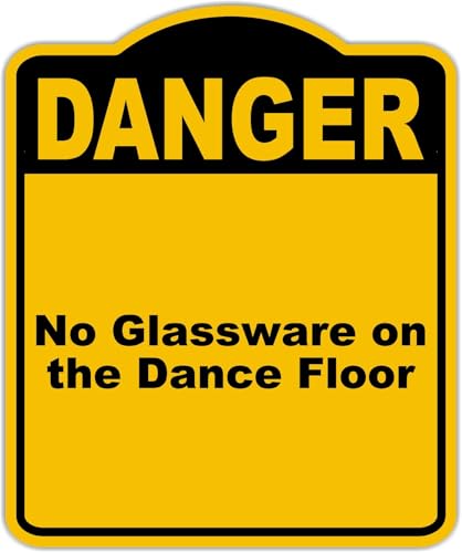 No Glassware on the Dance Floor Danger Yellow Black Aluminum Composite Sign 8.5 x 10 inches