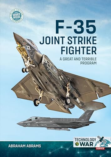 F-35 Joint Strike Fighter: A Great and Terrible Program (Technology@War)