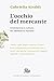 L'occhio Del Mercante. Commercio E Cultura Nel Medioevo Italiano - 3