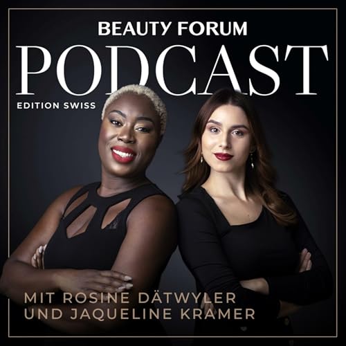 Couverture de Beauty Forum Podcast Ed. Swiss