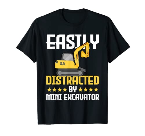 Funny Mini Excavator Operator Saying Construction Site T-Shirt