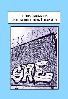 The Developing Idea of the Authoritarian Personality: A Historical Review of the Scholarly Debate, 1950-2011 The Developing Idea of the Authoritarian Personality: A Historical Review of the Scholarly Debate, 1950-2011 book cover