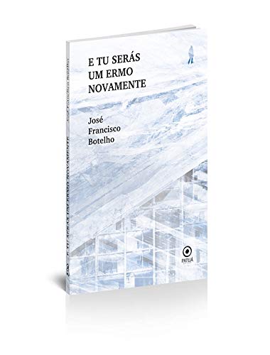 E tu serás um ermo novamente