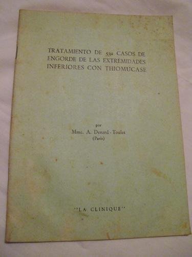 TRATAMIENTO DE 532 CASOS DE ENGORDE DE LAS EXTREMIDADES INFERIORES CON THIOMUCASE