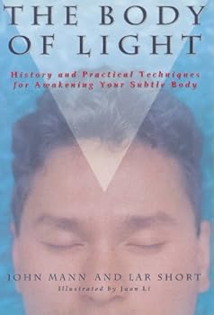 Paperback The Body of Light: History and Practical Techniques for Awakening Your Subtle Body Book