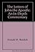 The letters of John the Apostle: An in-depth commentary